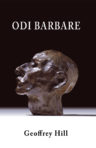 ODI BARBARE – Geoffrey Hill