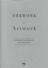 Arkwork with Artwork - Andrew McNeillie and Julian Bell